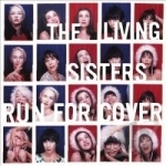 Run for Cover by Living Sisters