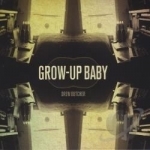 Grow-Up Baby by Drew Butcher