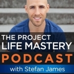 Project Life Mastery Podcast: Making Money Online | Motivation | Self-Improvement | Success | Passive Income | Lifestyle