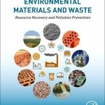 Environmental Materials and Waste: Resource Recovery and Pollution Prevention