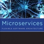 Microservices: Flexible Software Architecture
