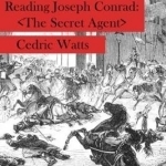 Reading Joseph Conrad: The Secret Agent