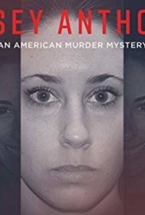 Casey Anthony: An American Murder Mystery