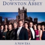 The Chronicles of Downton Abbey (Official Series 3 TV Tie-in): A New Era