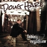 Fading Negatives by Doug Hare