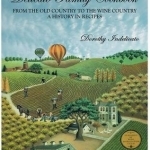 Delicato Family Cookbook: From the Old Country to the Wine Country: A History in Recipes
