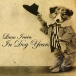 In Dog Years by Liam Irwin