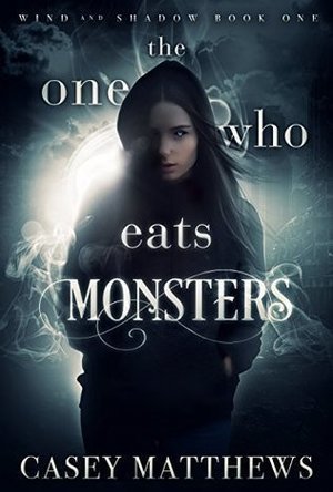 The One Who Eats Monsters (Wind and Shadow, #1)