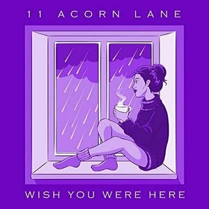 Wish You Were Here by 11 Acorn Lane