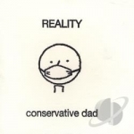 Reality by Conservative Dad