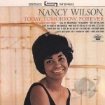 Today, Tomorrow, Forever by Nancy Wilson