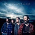 If You Lived Here, You Would Be Home by Now by Chris Robinson Brotherhood / Chris Robinson