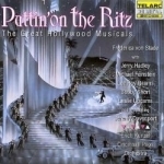 Puttin&#039; on the Ritz: The Great Hollywood Musicals Soundtrack by Cincinnati Pops Orchestra / Erich Kunzel