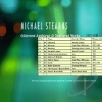 Collected Ambient &amp; Textural Works 1977-1987 by Michael Stearns