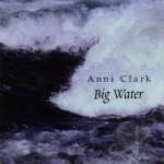 Big Water by Anni Clark
