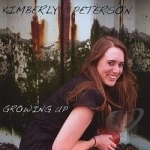 Growing Up by Kimberly Peterson