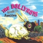 Because I&#039;m Awesome by The Dollyrots