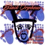 Black Orpheus by Ray Brown