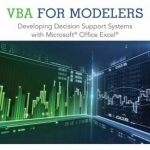 VBA for Modelers: Developing Decision Support Systems with Microsoft Office Express