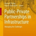 Public Private Partnerships in Infrastructure: Managing the Challenges