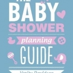 The Baby Shower Planning Guide