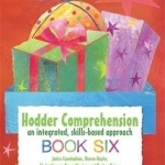 Hodder Comprehension: An Integrated, Skills-based Approach Book 6: Book 6