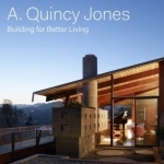 A. Quincy Jones: Building for Better Living