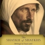 The Shaykh of Shaykhs: Mithqal al-Fayiz and Tribal Leadership in Modern Jordan
