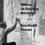 Willem de Kooning Nonstop: Cherchez la Femme