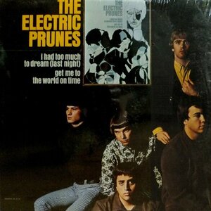 The Electric Prunes/I Had Too Much to Dream (Last Night) by The Electric Prunes