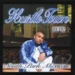 Hustle Town by South Park Mexican / Spm