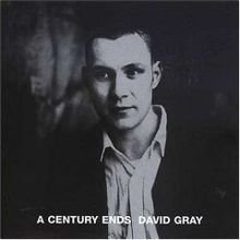 A Century Ends by David Gray