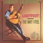 Lightfoot!/The Way I Feel by Gordon Lightfoot