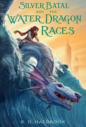 Silver Batal and the Water Dragon Races (Water Dragon Races #1)
