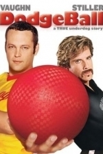 Dodgeball - A True Underdog Story (2004)