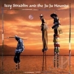 Izzy Stradlin &amp; the Ju Ju Hounds by Izzy Stradlin &amp; the Ju Ju Hounds / Izzy Stradlin