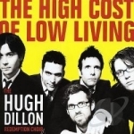 High Cost of Low Living by Hugh Dillon