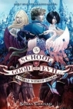 The School for Good and Evil: A World Without Princes