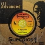 Ill Advanced by Superior 1