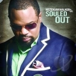 Souled Out by Love Fellowship Choir / Hezekiah Walker