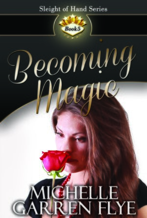 Becoming Magic (Sleight of Hand #5)