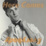 Everything Is Here: 1986-1992 by Here Comes Everybody