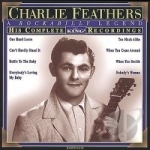 His Complete King Recordings by Charlie Feathers