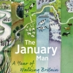 The January Man: A Year of Walking Britain