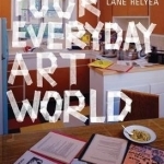 Your Everyday Art World