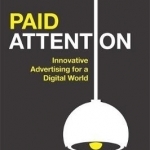 Paid Attention: Innovative Advertising for a Digital World