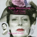 Cuff Clout (A Neoteric Music Hall) by Kate Westbrook