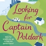 Looking for Captain Poldark