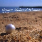 Custom Tailored Woman by Dave Hoffman