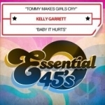 Tommy Makes Girls Cry/Baby It Hurts by Kelly Garrett